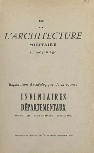 Essai sur l'architecture militaire au Moyen Âge - Louis Legoy - FeniXX réédition numérique