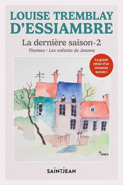 La dernière saison 2 - Louise Tremblay d'Essiambre - Guy Saint-Jean Editeur