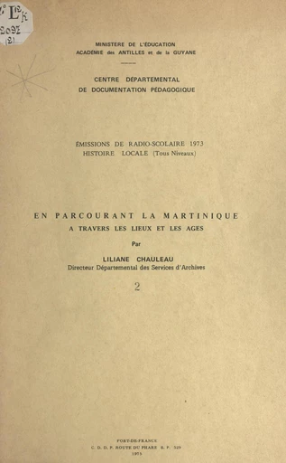 En parcourant la Martinique à travers les lieux et les âges (2) - Liliane Chauleau - FeniXX réédition numérique