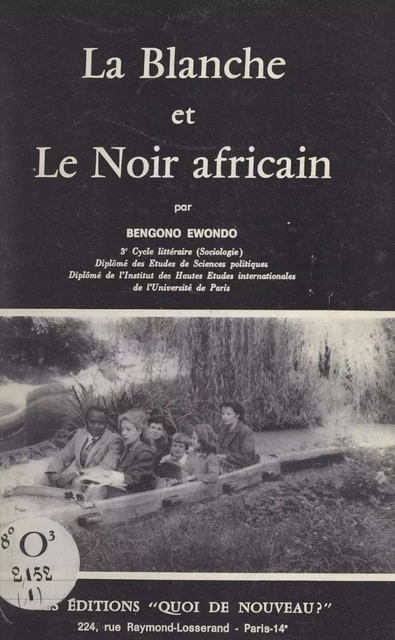 La Blanche et le Noir africain - Justin Bengono Ewondo - FeniXX réédition numérique