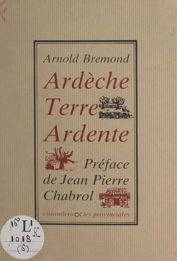 Ardèche, terre ardente - Arnold Brémond - FeniXX réédition numérique