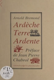 Ardèche, terre ardente