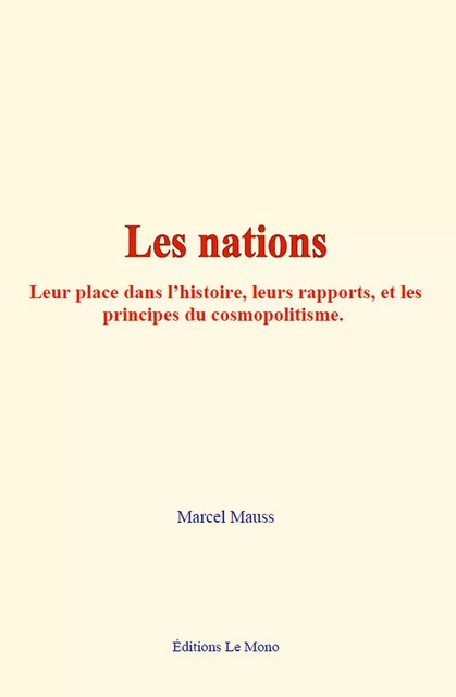 Les nations - Marcel Mauss - Editions Le Mono