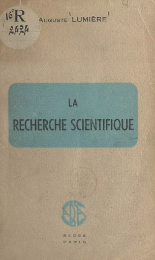 La recherche scientifique - Auguste Lumière - FeniXX réédition numérique