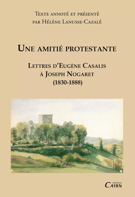 Amitié protestante - Hélène Lanusse-Cazalé - Éditions Cairn