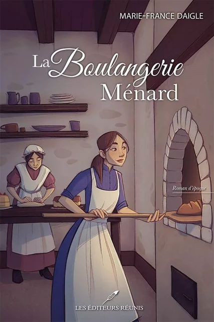 La boulangerie Ménard - Marie-France Daigle - Les Éditeurs réunis