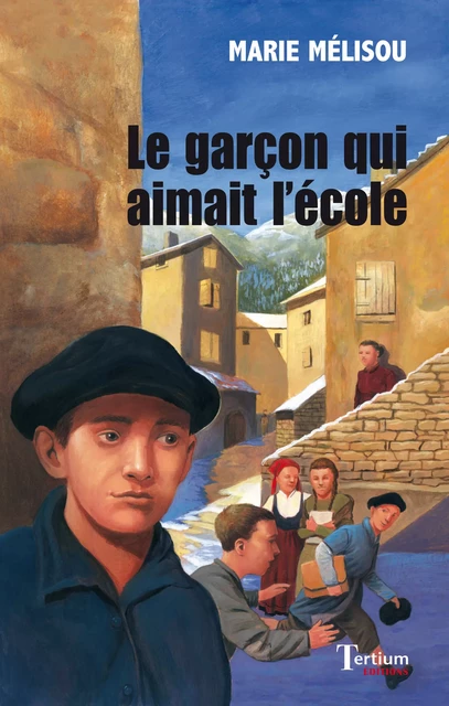 Le garçon qui aimait l'école - Marie Mélisou - Tertium éditions