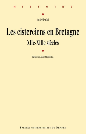 Les cisterciens en Bretagne - André Dufief - Presses universitaires de Rennes