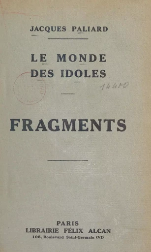 Le monde des idoles - Jacques Paliard - FeniXX réédition numérique