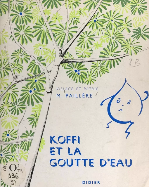 Koffi et la goutte d'eau - Michel Paillère - FeniXX rédition numérique