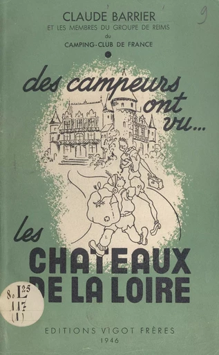 Des campeurs ont vu les châteaux de la Loire - Claude Barrier - FeniXX réédition numérique