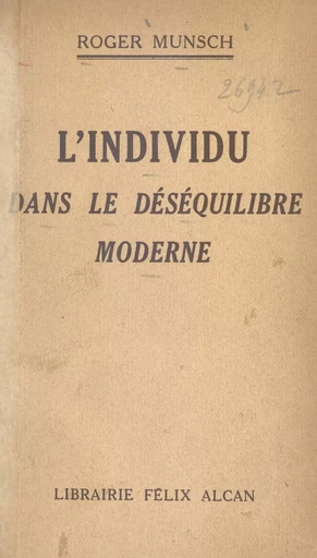 L'individu dans le déséquilibre moderne - Roger Munsch - FeniXX réédition numérique