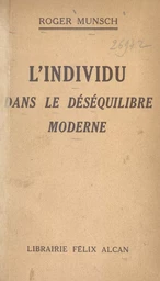 L'individu dans le déséquilibre moderne