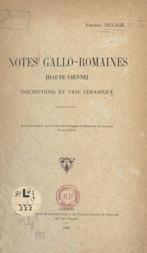 Notes gallo-romaines (Haute-Vienne) : inscriptions et vases céramique - Franck Delage - FeniXX réédition numérique