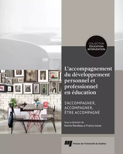 L'accompagnement du développement personnel et professionnel en éducation - Karine Rondeau, France Jutras - Presses de l'Université du Québec