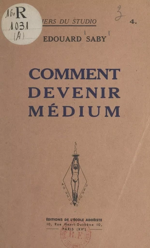 Comment devenir médium - Édouard Saby - FeniXX réédition numérique