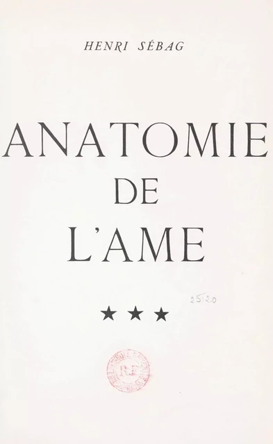 Anatomie de l'âme, essai de psych-esthétique ((2). Les lois de la beauté ou du rationnel - Henri Sébag - FeniXX réédition numérique