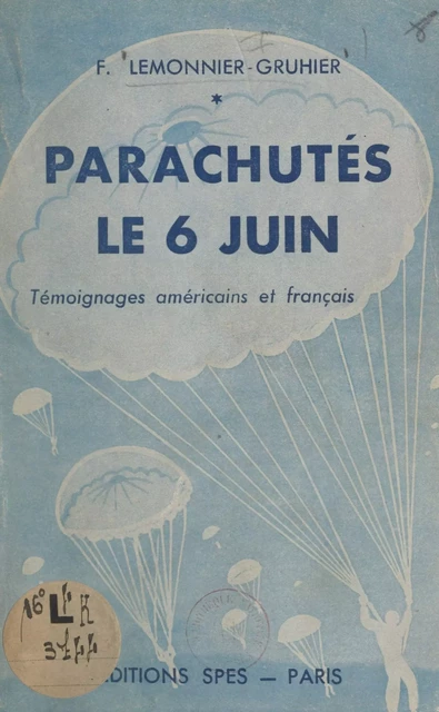 Parachutés le 6 juin - François Lemonnier-Gruhier - FeniXX réédition numérique