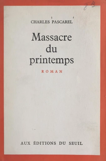 Massacre du printemps - Charles Pascarel - FeniXX réédition numérique