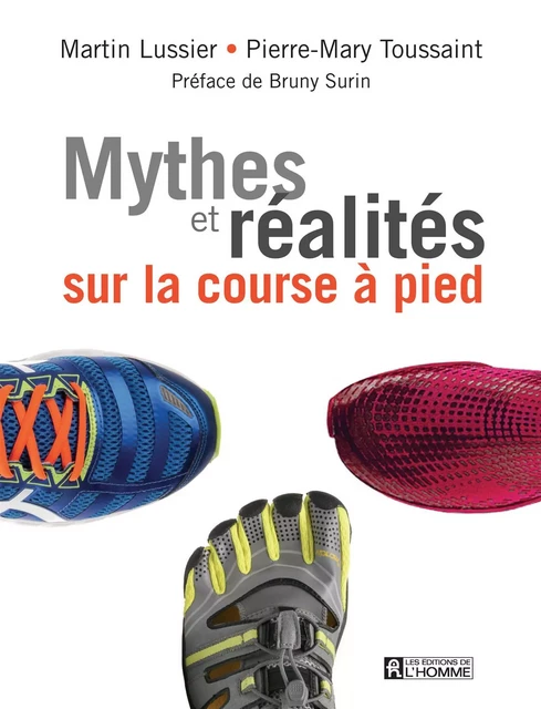 Mythes et réalités sur la course à pied -  - Les Éditions de l'Homme