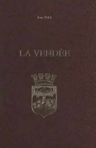 La Vendée - Jean Yole - FeniXX réédition numérique