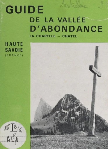 Guide de la Vallée d'Abondance - Henri Lartilleux - FeniXX réédition numérique