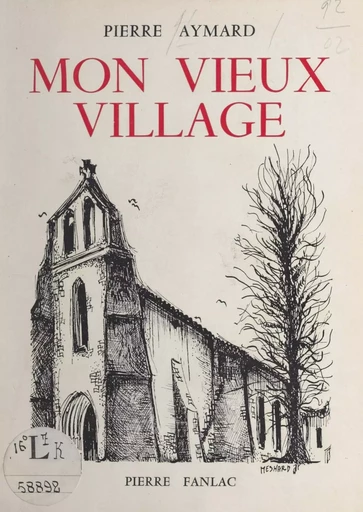 Mon vieux village - Pierre Aymard - FeniXX réédition numérique