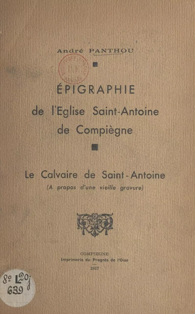 Épigraphie de l'église Saint-Antoine de Compiègne - André Panthou - FeniXX réédition numérique