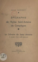 Épigraphie de l'église Saint-Antoine de Compiègne