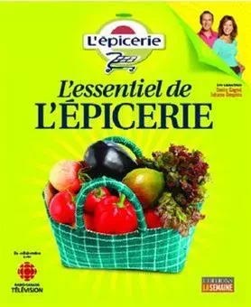 L'essentiel de l'Épicerie - Denis Gagné, Johane Despins - La Semaine