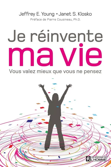 Je réinvente ma vie - Jeffrey Young, Janet S. Klosko - Les Éditions de l'Homme