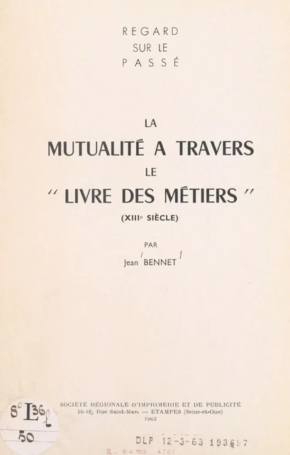 La mutualité à travers le "Livre des métiers" (XIIIe siècle) - Jean Bennet - FeniXX réédition numérique