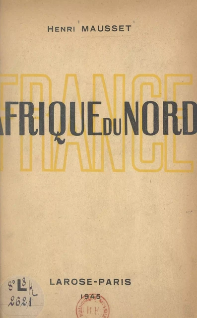 France et Afrique du Nord - Henri Mausset - FeniXX réédition numérique