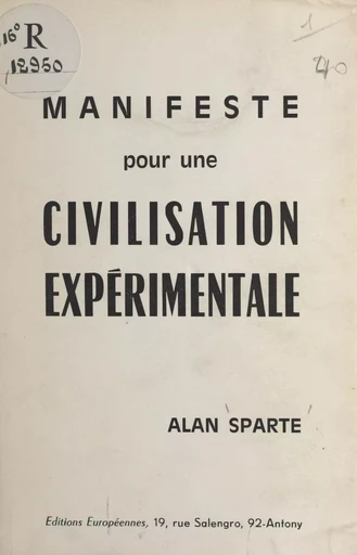 Manifeste pour une civilisation expérimentale - Alan Sparte - FeniXX réédition numérique