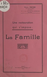 Une restauration qui s'impose : la famille