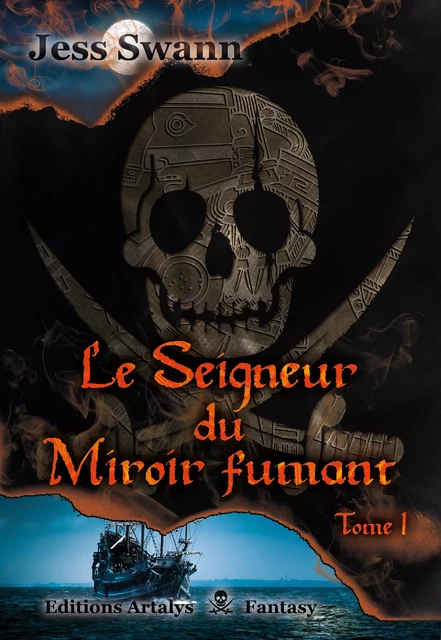 Le Seigneur du Miroir fumant - Jess Swann - Editions Artalys