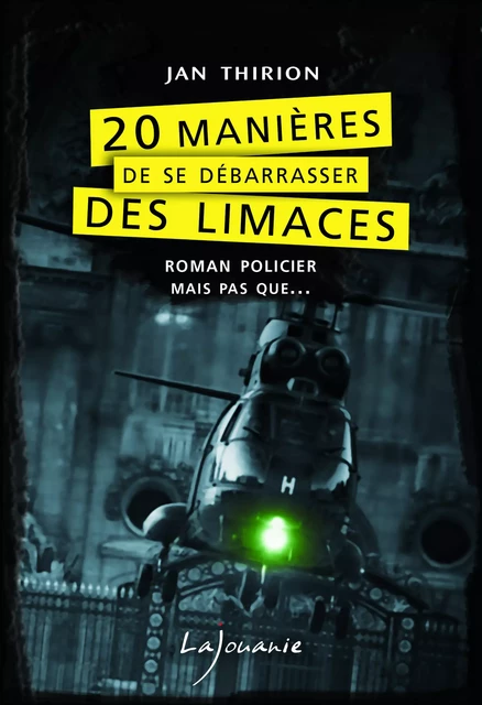 20 manières de se débarrasser des Limaces - Jan Thirion - Éditions Lajouanie