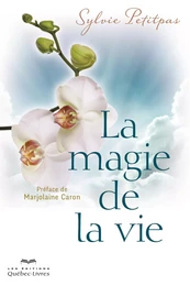 La magie de la vie