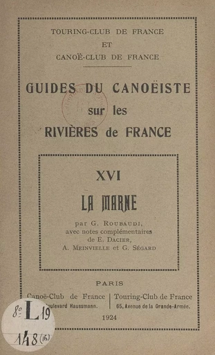 Guides du canoëiste sur les rivières de France (16). La Marne - G. Roubaudi - FeniXX réédition numérique