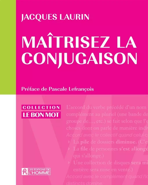 Maîtrisez la conjugaison - Jacques Laurin - Les Éditions de l'Homme