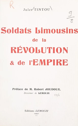 Soldats limousins de la Révolution et de l'Empire - Jules Tintou - FeniXX réédition numérique