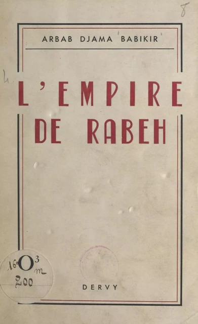 L'empire de Rabeh - Arbab Djama Babikir - FeniXX réédition numérique