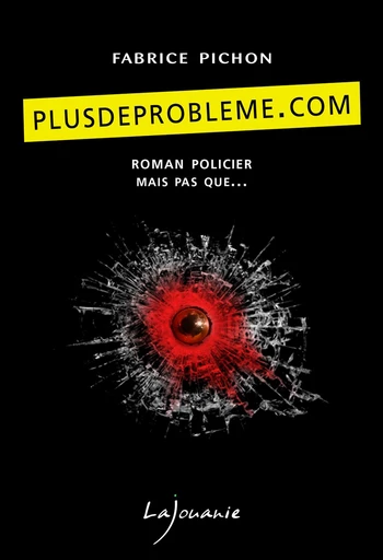 Plusdeprobleme.com - Fabrice Pichon - Éditions Lajouanie