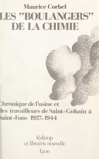 Les boulangers de la chimie - Maurice Corbel - FeniXX réédition numérique