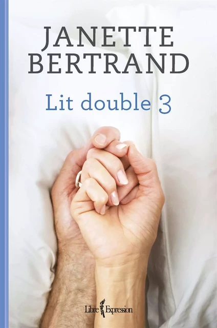 Lit double 3 - Janette Bertrand - Libre Expression