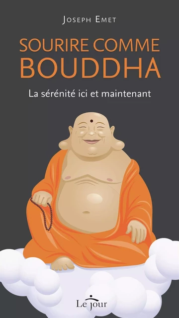 Sourire comme bouddha - Joseph Emet - Le Jour