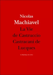 La Vie de Castruccio Castracani de Lucques