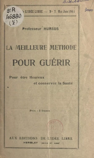 La meilleure méthode pour guérir - André Lorulot - FeniXX réédition numérique