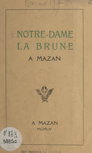 Notre-Dame La Brune à Mazan - Jean Barruol - FeniXX réédition numérique