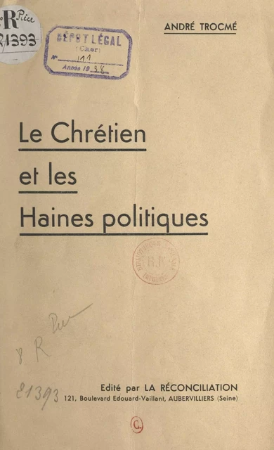 Les Chrétiens et les haines politiques - André Trocmé - FeniXX réédition numérique